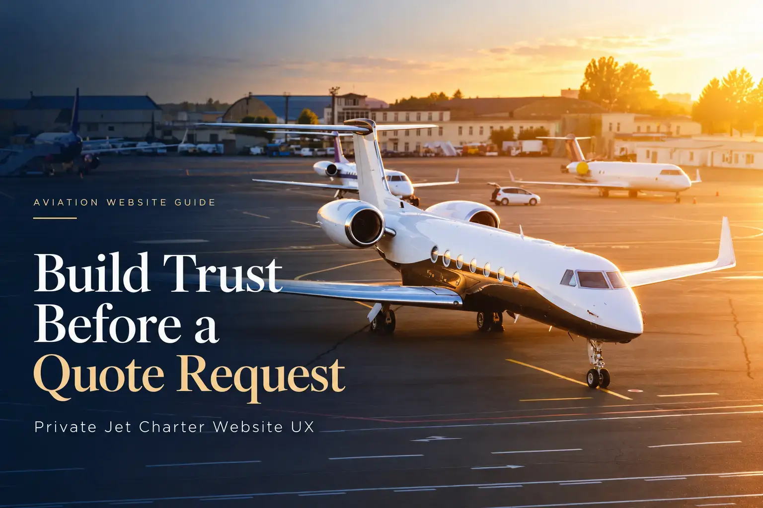 Private Jet Charter Website UX: How to Build Trust Before a Quote Request